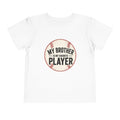 My Brother Is My Favorite Player Toddler Tee | Baseball Graphic
