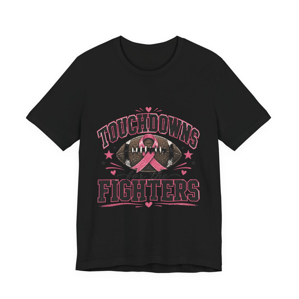 Touchdowns for the Fighters Shirt | Breast Cancer Awareness Football Shirt | Pink Out Game Tee | Football Mom Breast Cancer Shirt