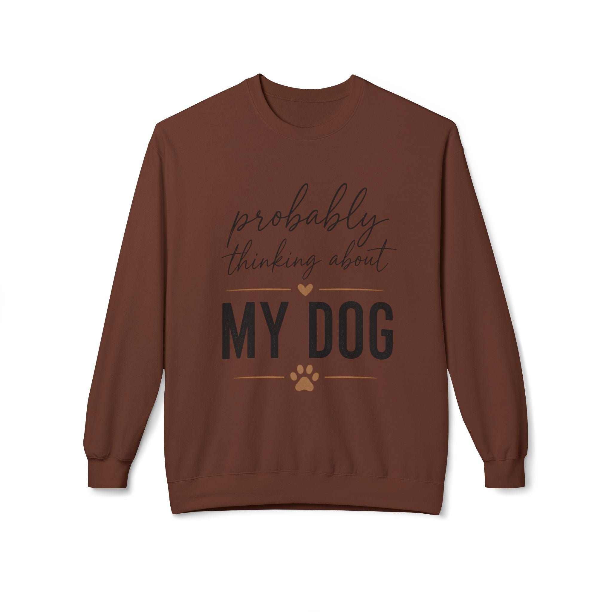 Probably Thinking About My Dog Sweatshirt, Funny Dog Mom Sweatshirt, Dog Lover Gift, Cozy Pet Owner Crewneck, Gift for Dog Mom