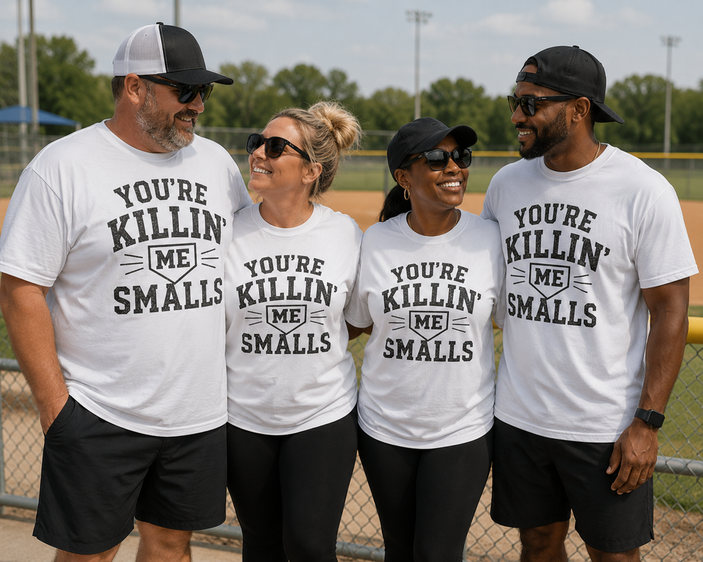 You Are Killin Me Smalls Sports T-Shirt