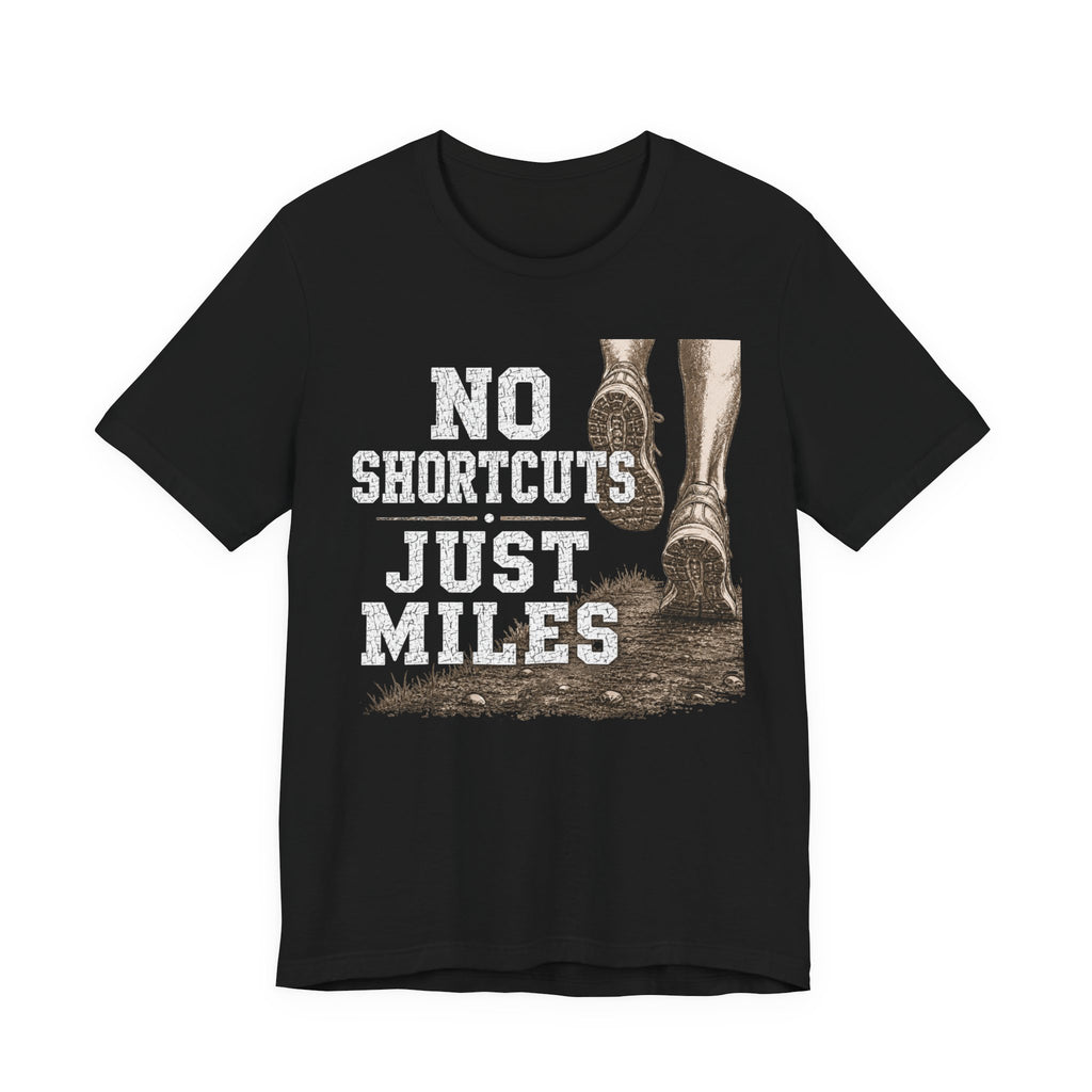 No Shortcuts Just Miles Shirt, Cross Country Shirt, XC Runner Gift, Cross Country Mom Dad Grandpa Grandma Tee, Running Team Shirt