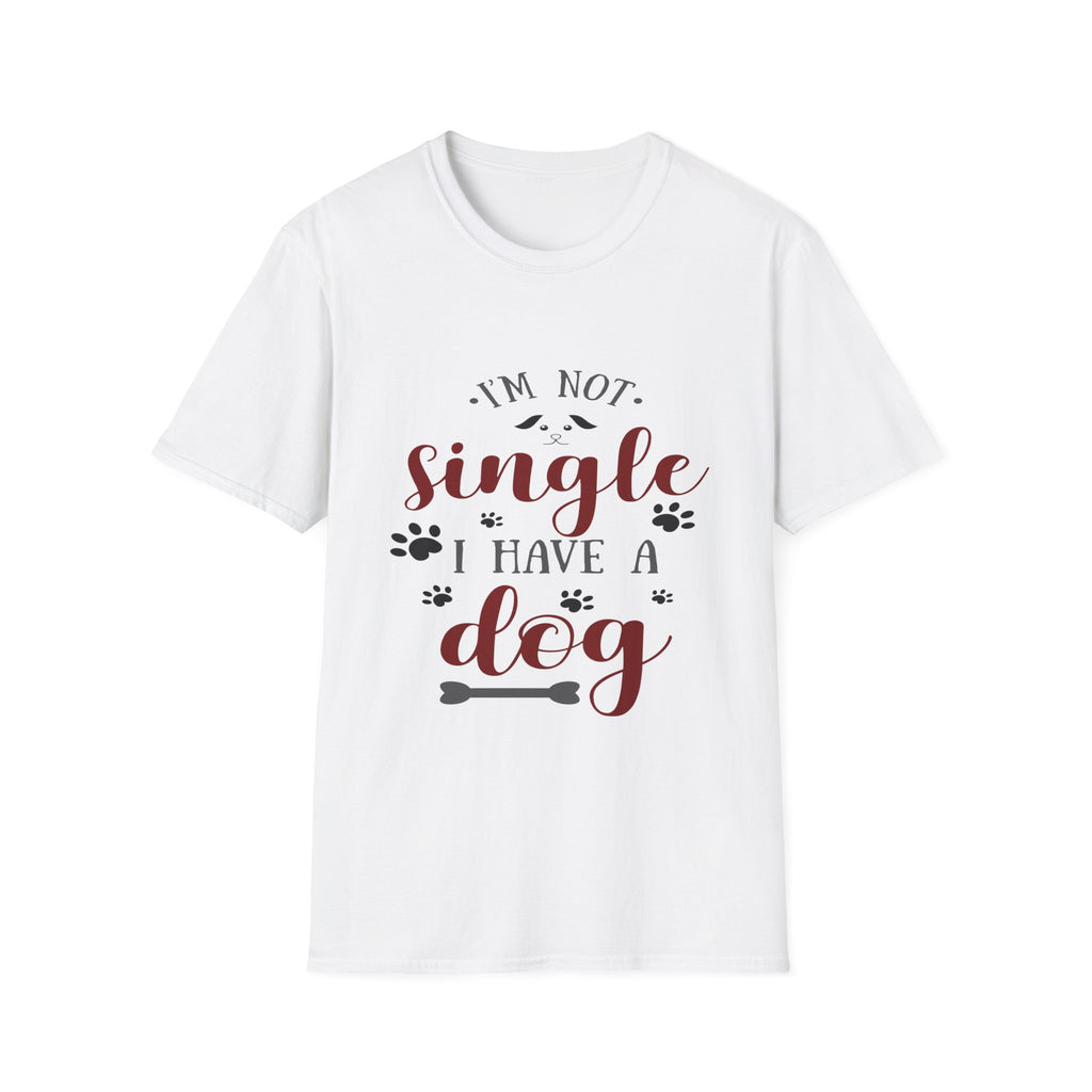 I'm Not Single I Have a Dog T-Shirt | Dog Lover Paw Print Tee