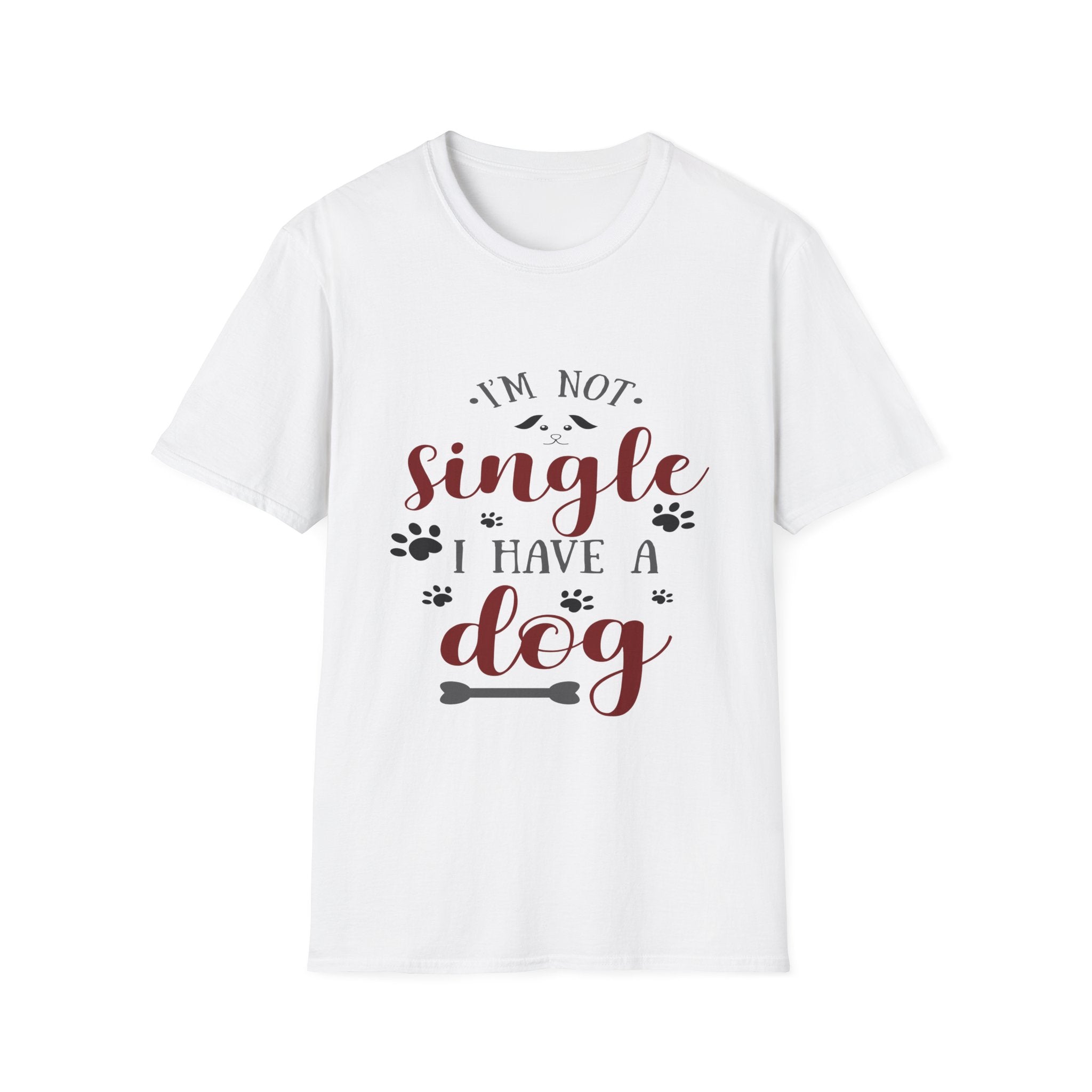 I'm Not Single I Have a Dog T-Shirt | Dog Lover Paw Print Tee