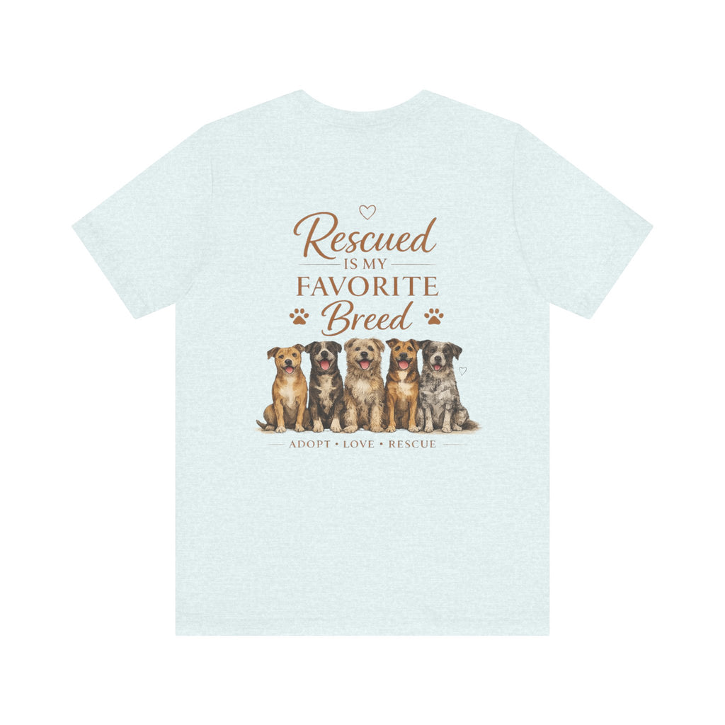 Rescue Is My Favorite Breed T-Shirt | Rescue Dog Tee