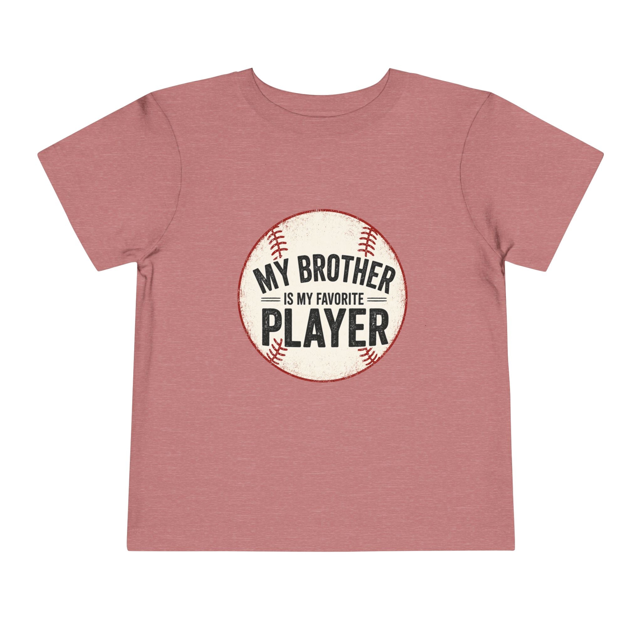 My Brother Is My Favorite Player Toddler Tee | Baseball Graphic