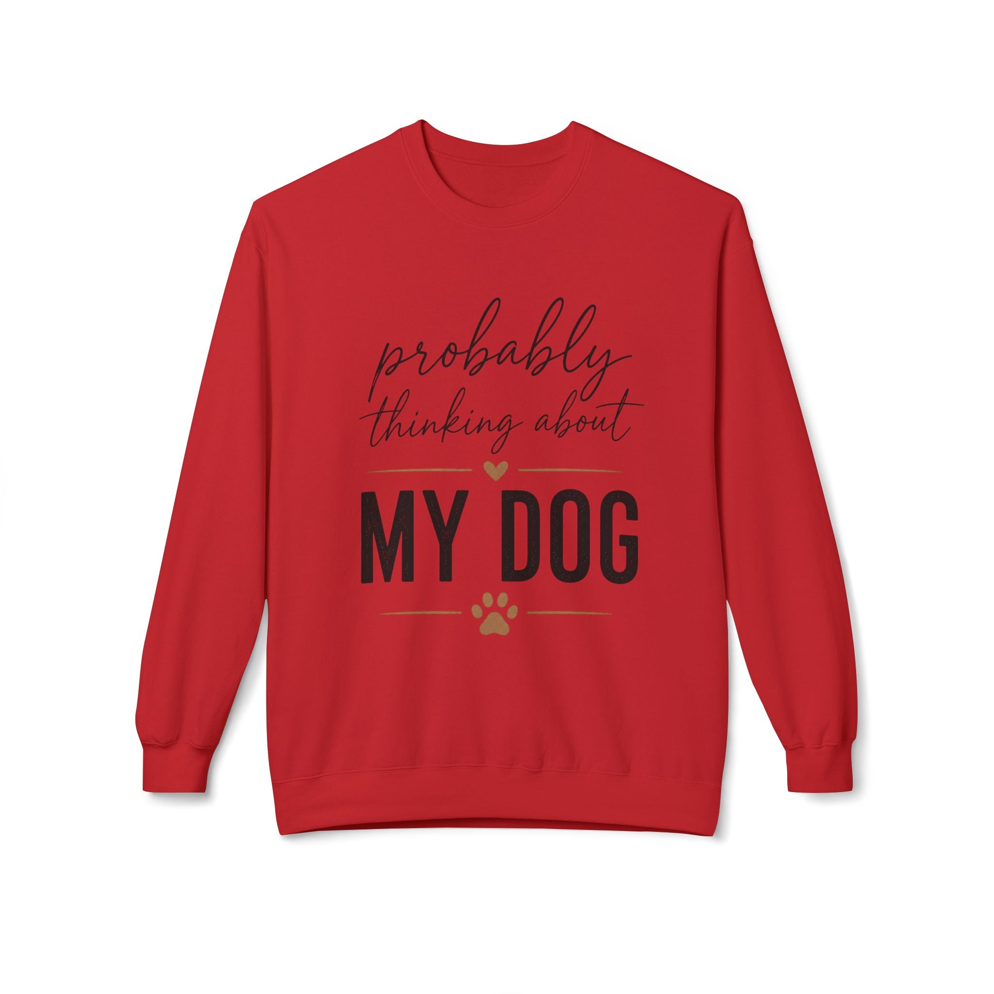 Probably Thinking About My Dog Sweatshirt, Funny Dog Mom Sweatshirt, Dog Lover Gift, Cozy Pet Owner Crewneck, Gift for Dog Mom