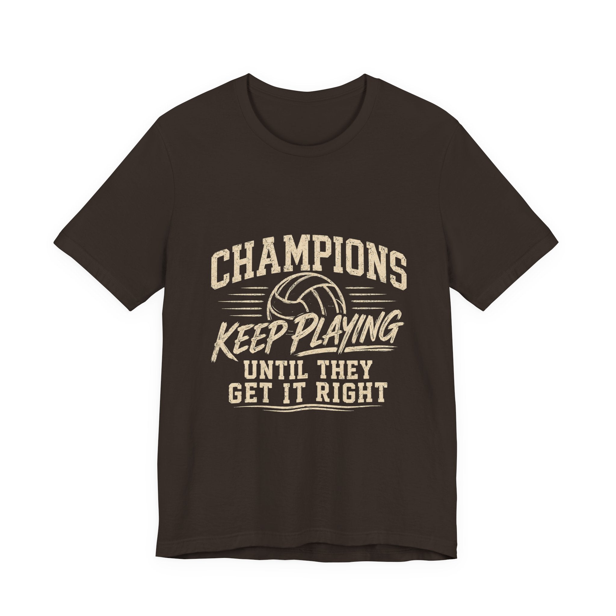 Volleyball Shirt | Champions Keep Playing Until They Get It Right | Volleyball Mom Shirt | Volleyball Coach Gift | Volleyball Player Tee