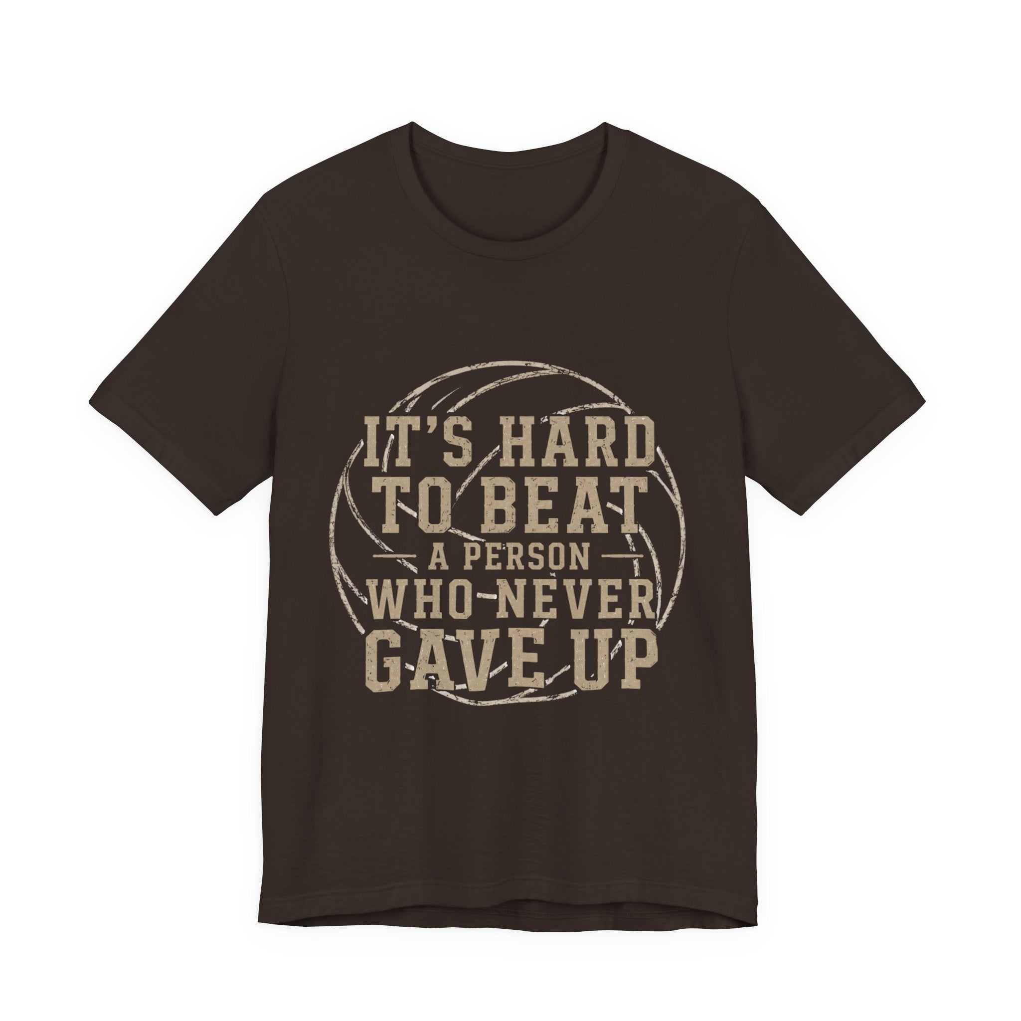 It's Hard To Beat A Person Who Never Gave Up Volleyball Shirt, Inspirational Volleyball Tee, Volleyball Parent Shirt, Athlete Gift