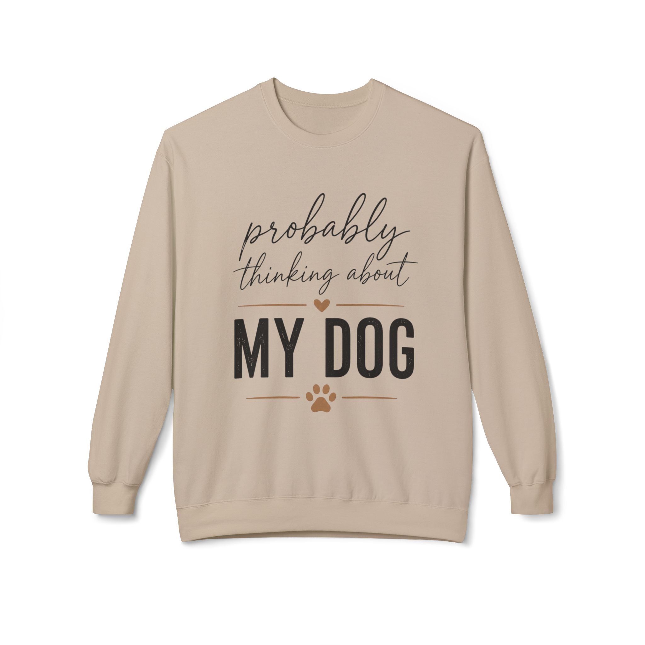 Probably Thinking About My Dog Sweatshirt, Funny Dog Mom Sweatshirt, Dog Lover Gift, Cozy Pet Owner Crewneck, Gift for Dog Mom
