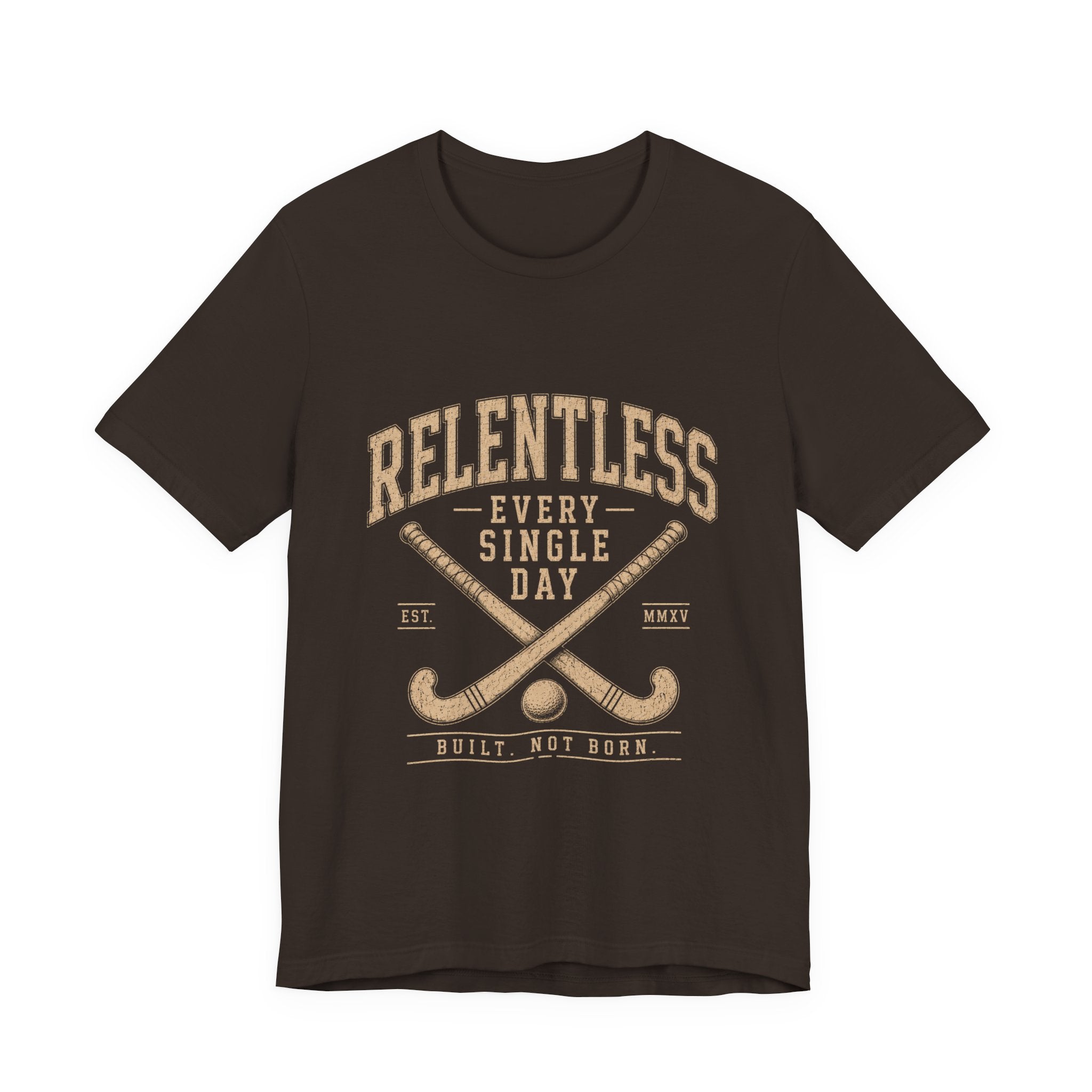 Relentless Every Single Day Field Hockey Shirt, Field Hockey Player Tee, Motivational Sports Shirt, Field Hockey Gift, Athlete T-Shirt